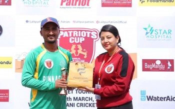 प्याट्रियोट्स कप टी-ट्वान्टी क्रिकेट : ओरियन्ट र पिनाकल विजयी